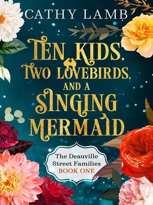 cover image of Ten Kids, Two Lovebirds, and a Singing Mermaid